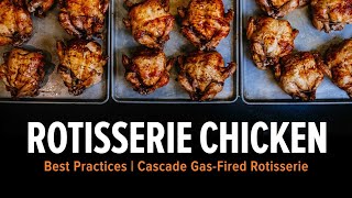 Cascade GasFired Rotisserie Best Practices  Rotisserie Chicken [upl. by Karlee]