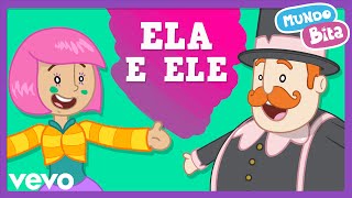 Mundo Bita  Ela e Ele ft Bia Medeiros Video Infantil [upl. by Enelahs]