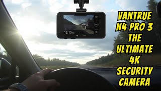 Vantrue N4 Pro 3 Channel Dash Cam Review – The Ultimate 4K Security Camera [upl. by Rozele]