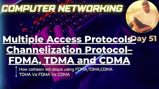 Channelization Protocols – FDMA TDMA and CDMA  Computer Networks [upl. by Damalus755]