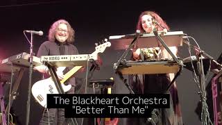 The Blackheart Orchestra  quotBetter Than Mequot live [upl. by Geiss975]