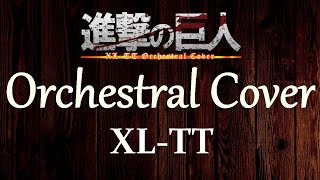 Orchestral Cover XLTT  Attack on Titan OST Cover [upl. by Siloam903]