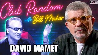 David Mamet  Club Random with Bill Maher [upl. by Elac]