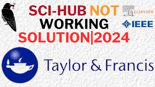 Sci hub not working solutions download recent journals Taylor amp Francis IEEEELSEVIER [upl. by Suiradel]