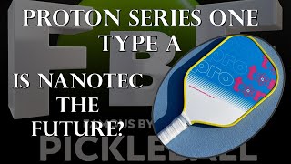 Proton Series One Type A Pickleball Paddle Review [upl. by Mitinger]