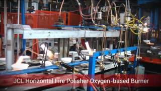 JCL Fire Polisher Oxygen based Burner for the Glass Industry [upl. by Cantlon]