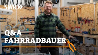 QampA Fahrradbauer  Ingenieur Alexander Clauss beantwortet eure Fragen  SWR Handwerkskunst [upl. by Yekcin]