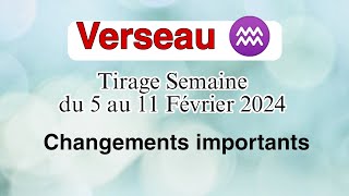 VERSEAU FÉVRIER 2024 quot Un changement important quot Horoscope semaine du 5 au 11 Fév ✨ [upl. by Hurwitz499]