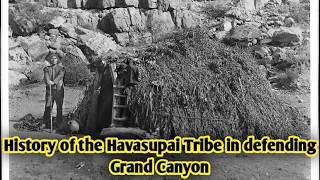 History of the Havasupai Tribe in defending Grand Canyonnative american [upl. by Warrenne696]