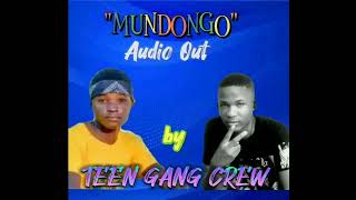 MundongoTeen Gang Crew Official Audio Out [upl. by Neomah]