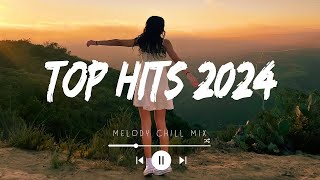 Top Hits 2024 🔥 New Popular Songs 2024 🔥 Best Pop Music Playlist on Spotify [upl. by Newlin]