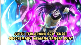 Edo Tensei Jutsu Terlarang Orochimaru Memang Sangat Kuat [upl. by Cord]