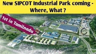 New Sipcot Industrial Park in Chennai  What industries takes place   Upcoming industrials area [upl. by Notneuq]