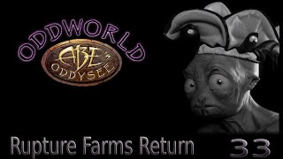 Lets Play Oddworld Abes Odyssey Blind Ep 33 Rupture Farms Return [upl. by Yelmene697]