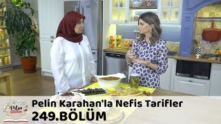 Pelin Karahanla Nefis Tarifler 249 Bölüm  29 Kasım 2018 [upl. by Nwaf806]