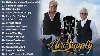 Air Supply Best Songs 🔥 Air Supply Playlist Greatest Hits 💦 Air Supply Soft Rock Love Songs [upl. by Aifas]