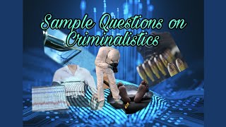 Sample Questions on Criminalistics [upl. by Jermaine214]