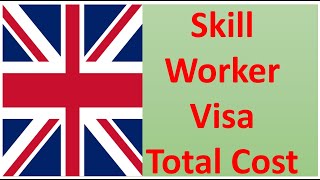 UK Skilled Worker Visa Cost Breakdown EXPLAINED [upl. by Eigna]