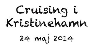 Cruising Kristinehamn 24 maj 2014 [upl. by Annawt]