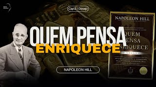 O Poder do Desejo  Pense e Enriqueça Capítulo 2  Napoleon Hill [upl. by Roxy]