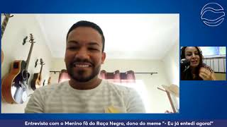 Entrevista com o Menino fã do Raça Negra dono do meme quot Eu já entedi agoraquot [upl. by Siuluj]