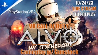 Virtual Reality Call of Duty LIVE  102423  PSVR2  Alvo VR Gameplay w Gunstock [upl. by Conlin]