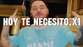 JAURIA SANTA X HOY TE NECESITOX1 [upl. by Ynohtnacram]