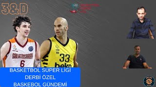 3ampD  Derbi Özel  Fenerbahçe Beko  Galatasaray Ekmas  Basketbol Süper Ligi  Gündem [upl. by Maybelle]