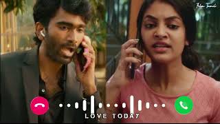 Love Today BGM ringtone  Love today  Ringtone  Film Tamil [upl. by Arraes636]