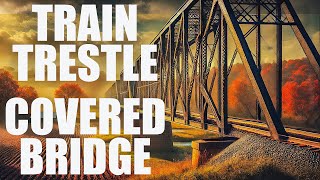 Exploring an Amazing TRAIN TRESTLE Bridge and a COVERED Bridge 4K [upl. by Atenaz]