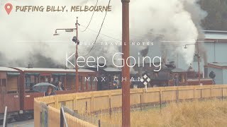 Travel Music Notes 2  Keep Going  filmed in PUFFING BILLY Melbourne [upl. by Simsar827]