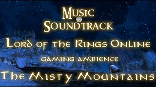 LOTRO music  The Misty Mountains ambience  Lord of the Rings Online soundtrack [upl. by Atinav]