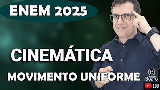 VELOCIDADE MÉDIA E MOVIMENTO UNIFORME  ENEM 2025  Professor Boaro [upl. by Nerw754]