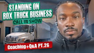 📞🚚 STANDING ON BOX TRUCK BUSINESS 💼 Call In Show Pt 26 [upl. by Coney246]