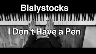 Bialystocks I Dont Have a Pen 【耳コピ】 [upl. by Siblee]