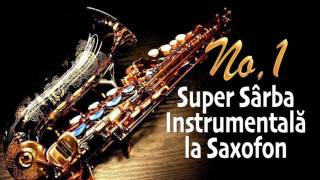 Super Sarba Instrumentala la Saxofon [upl. by Blackwell]