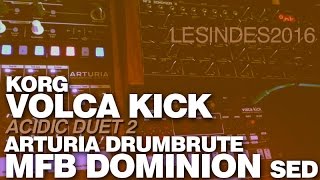 KORG VOLCA KICK  MFB DOMINION SED  ARTURIA DRUM BRUTE 2 [upl. by Nalak]