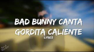 Bad Bunny Canta Gordita Caliente Cover IA Parodia La Corriente  Bad Bunny [upl. by Petronilla]