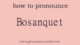 how to pronounce the english word Bosanquet [upl. by Crim23]