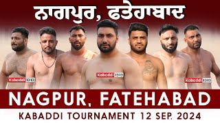 🔴LIVE Nagpur Fatehabad Kabaddi Tournament 12 September 2024  wwwkabaddi1313com [upl. by Weisler]