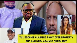 YUL EDOCHIE CLAIMING RIGHT OVER PROPERTY AND CHILDREN AGAINST QUEEN MAY [upl. by Rheinlander]