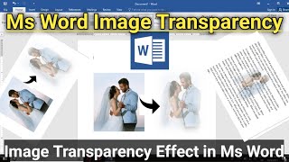 How To Make An Image Transparent In Microsoft Word Document Background  Ms Word Image Transparency [upl. by Callan]