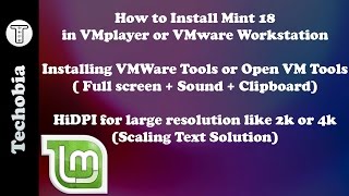 Install Linux Mint 18 in VmPlayer or VmWare  VMware Tools  Hidpi Linux solution [upl. by Drawdesemaj]