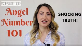 101 ANGEL NUMBER  Shocking Truth [upl. by Ketti78]