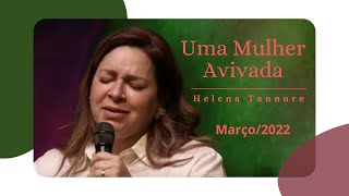 Helena Tannure  Uma Mulher Avivada [upl. by Deery]