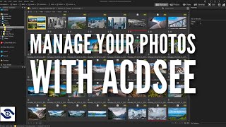 Managing Photos with ACDSee Photo Studio Ultimate [upl. by Ecirtak]