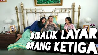 Orang ketiga Dibalik layar 12 [upl. by Roselle]