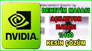 Nvidia Denetim Masası Açılmama Sorunu  Nvidia Denetim Masası Açılmıyor Hatası ÇÖZÜMÜ [upl. by Chesna]