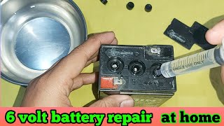 6 volt battery repair at home [upl. by Kreager]