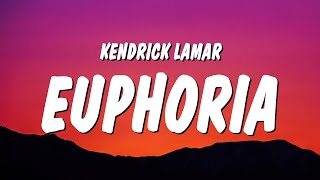 Kendrick Lamar  Euphoria Lyrics Drake Diss [upl. by Tsan]